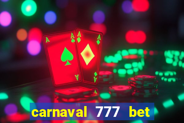 carnaval 777 bet paga mesmo