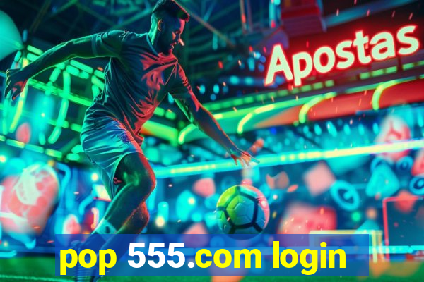 pop 555.com login