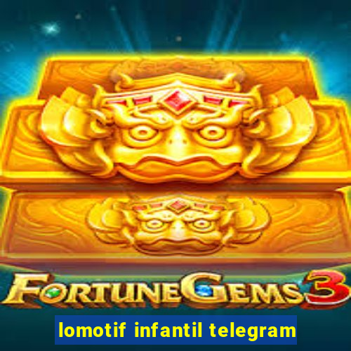 lomotif infantil telegram