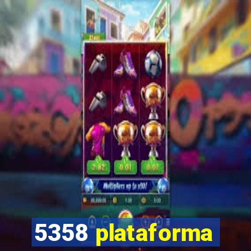 5358 plataforma