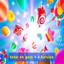 total de gols 1-3 betano