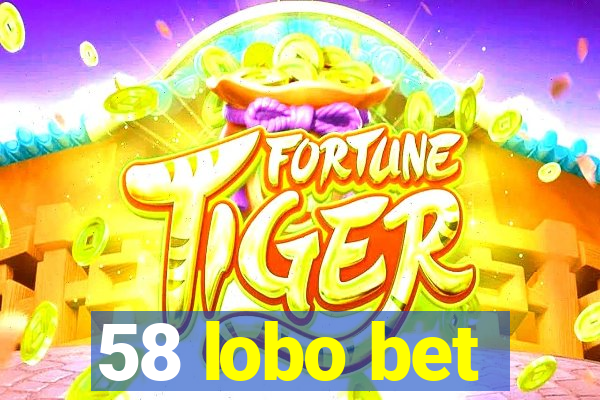 58 lobo bet