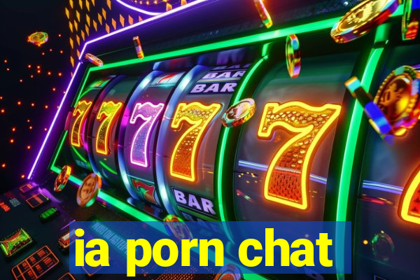 ia porn chat