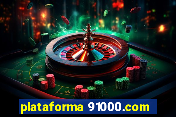 plataforma 91000.com