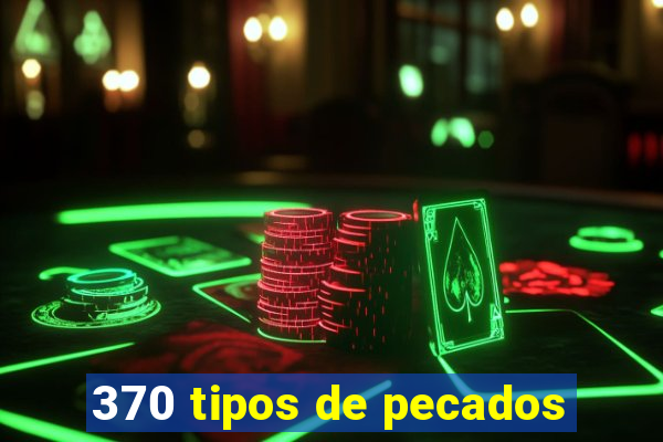 370 tipos de pecados