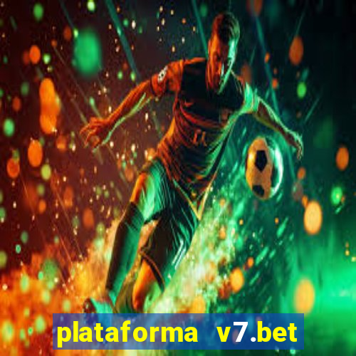 plataforma v7.bet paga mesmo