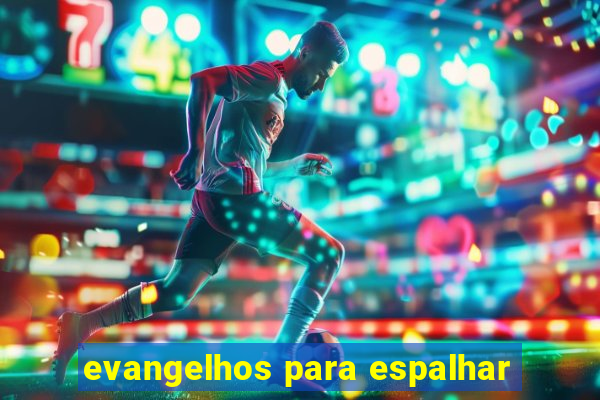 evangelhos para espalhar