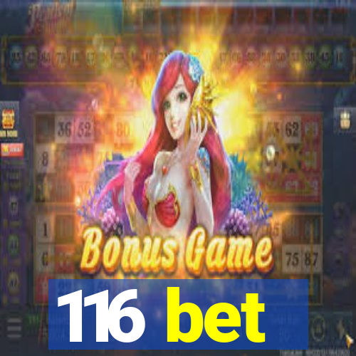 116 bet