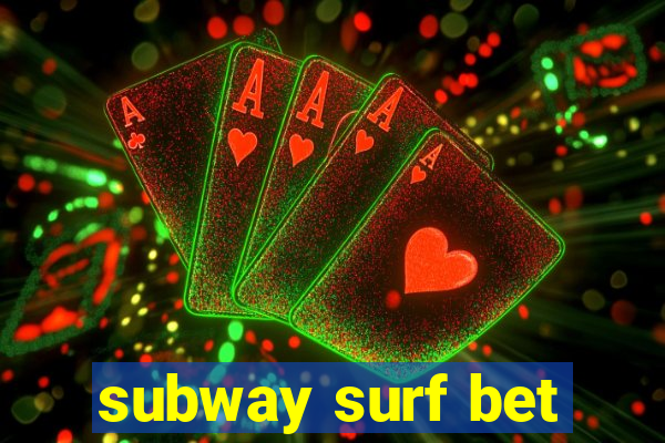 subway surf bet