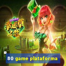 80 game plataforma