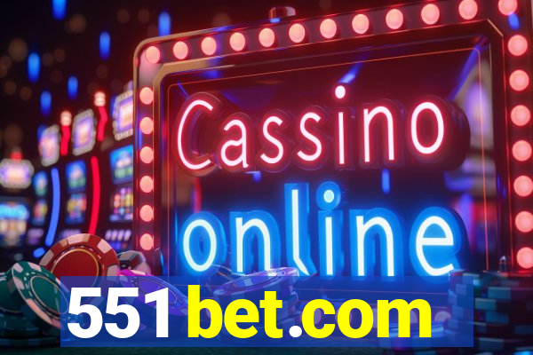 551 bet.com