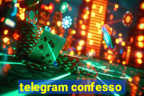 telegram confesso