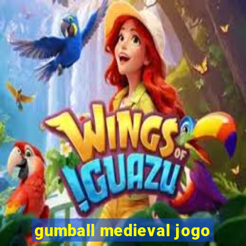 gumball medieval jogo