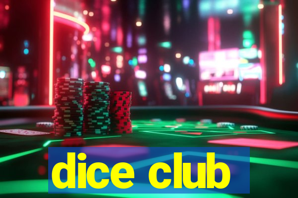 dice club