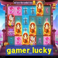 gamer lucky