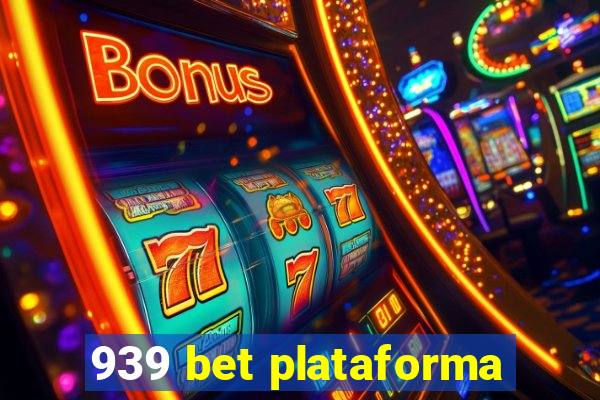 939 bet plataforma