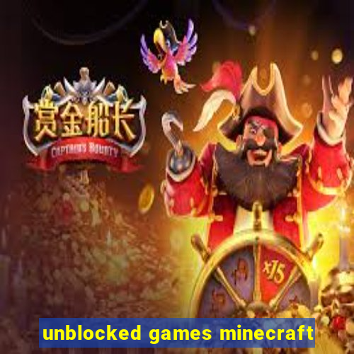 unblocked games minecraft