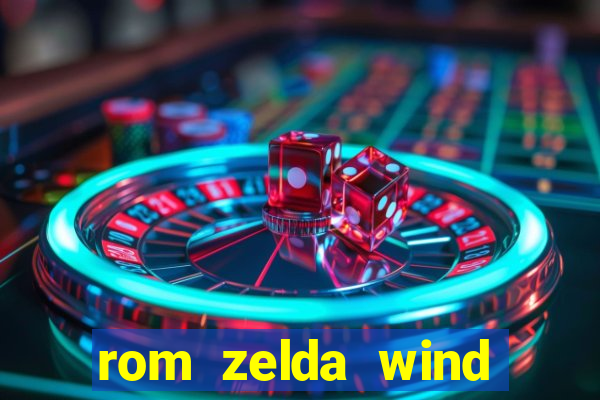 rom zelda wind waker pt br