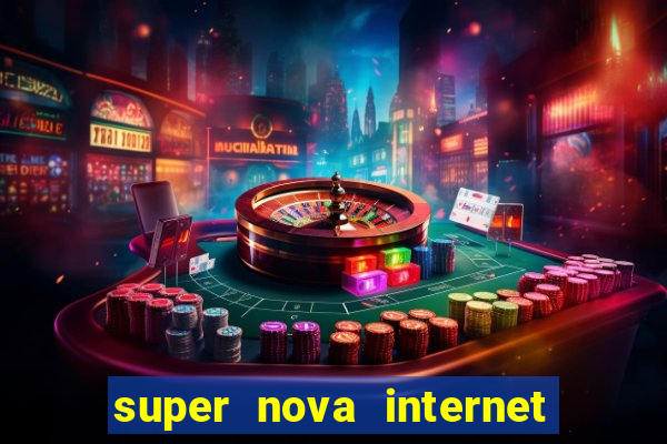 super nova internet 2 via boleto