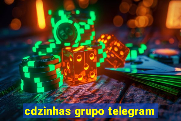 cdzinhas grupo telegram