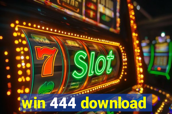 win 444 download