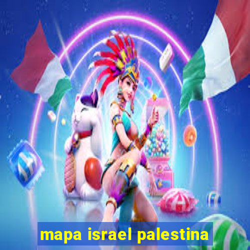 mapa israel palestina