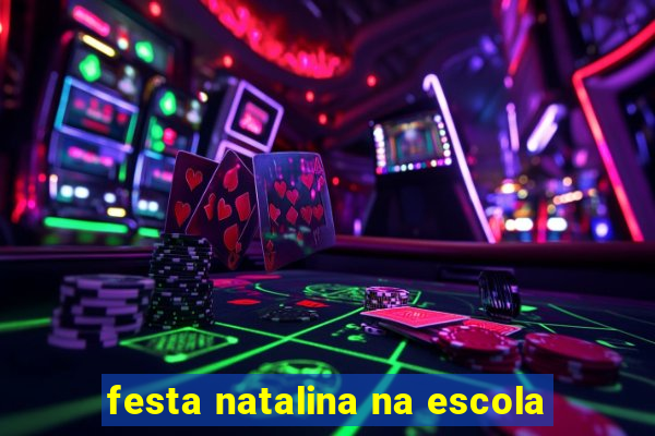 festa natalina na escola