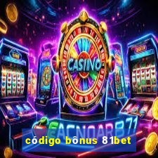 código bônus 81bet