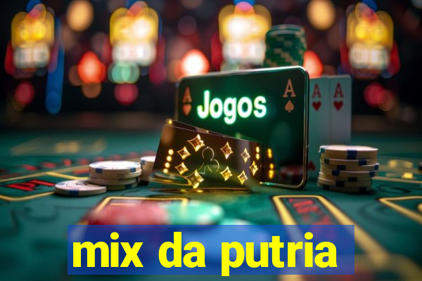 mix da putria