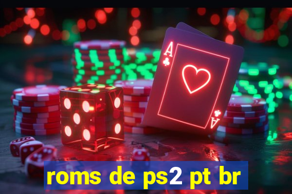 roms de ps2 pt br