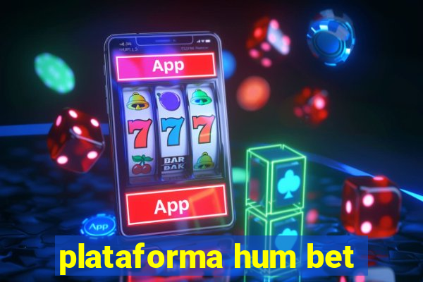 plataforma hum bet