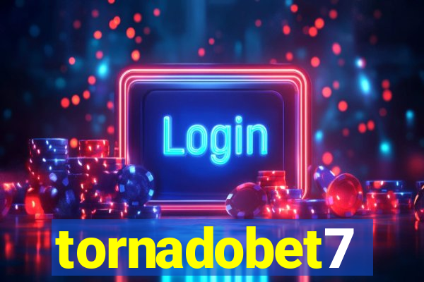 tornadobet7