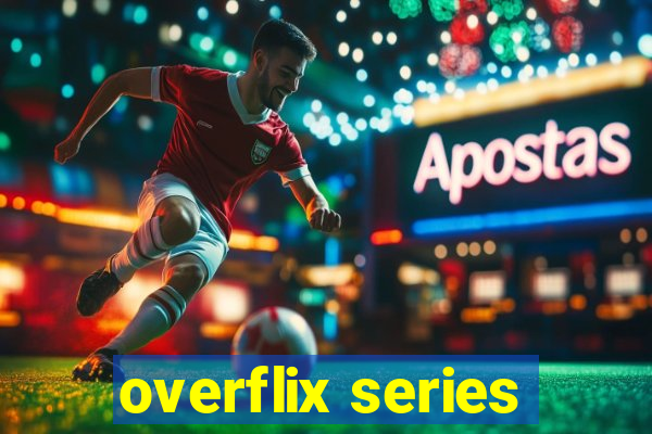 overflix series