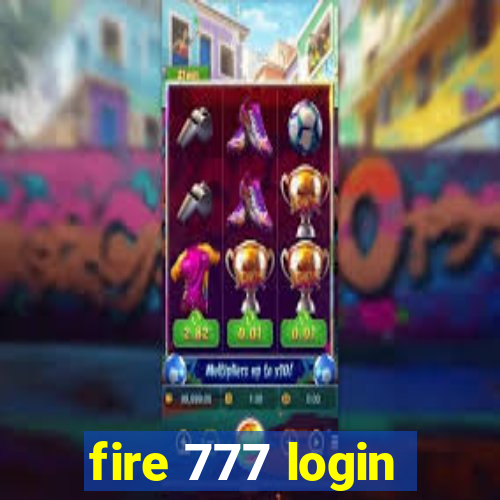 fire 777 login