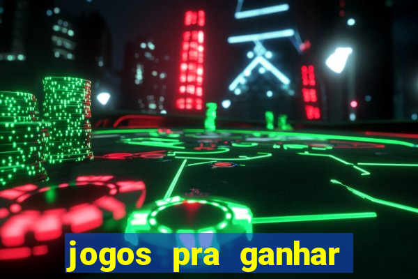 jogos pra ganhar dinheiro de verdade via pix na hora