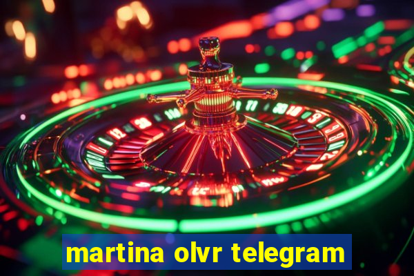 martina olvr telegram