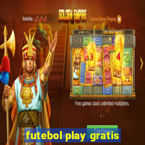 futebol play gratis