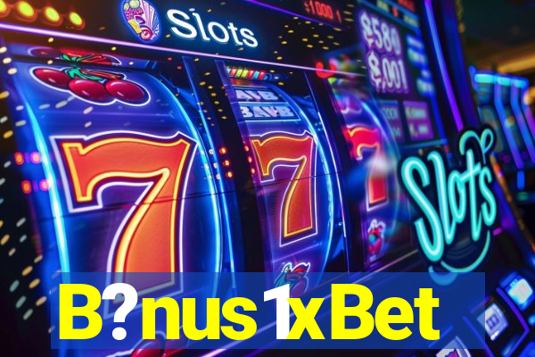 B?nus1xBet