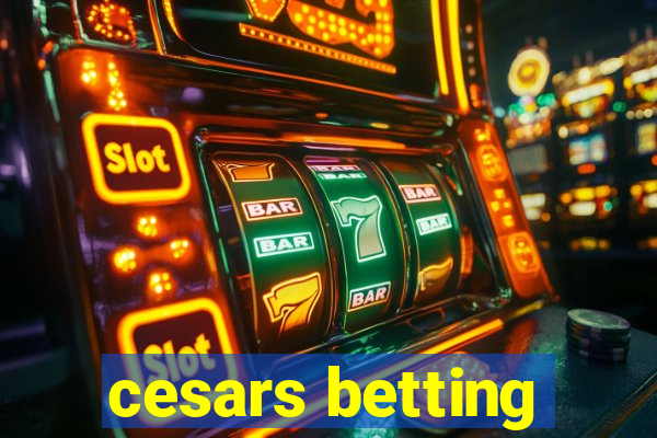 cesars betting