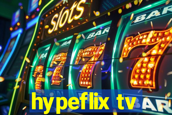 hypeflix tv