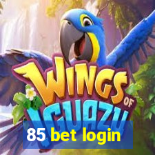 85 bet login