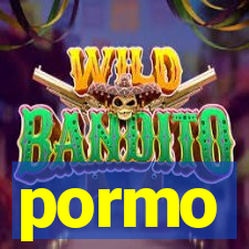 pormo