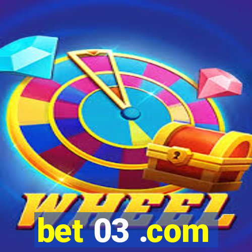 bet 03 .com