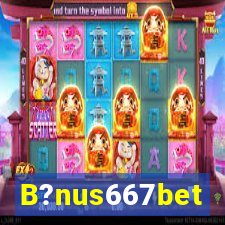 B?nus667bet