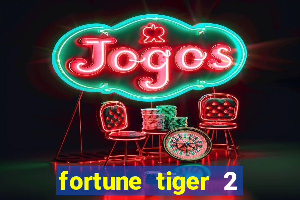 fortune tiger 2 revenge demo grátis