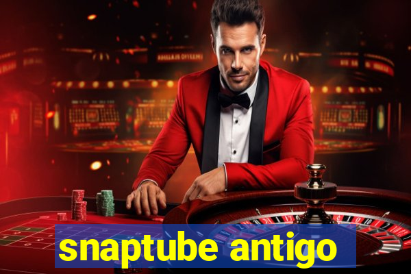 snaptube antigo