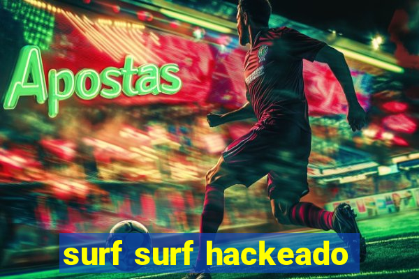 surf surf hackeado