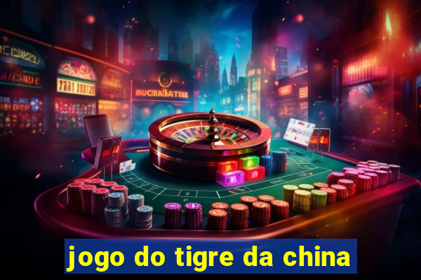 jogo do tigre da china