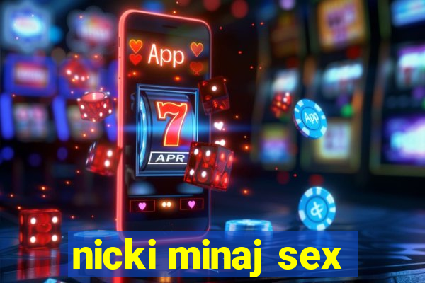 nicki minaj sex