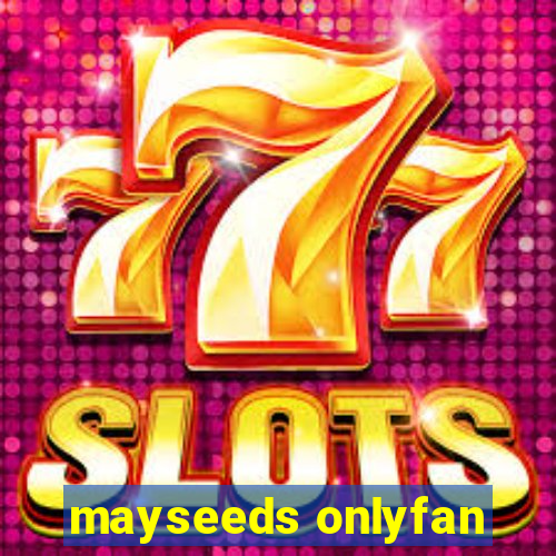 mayseeds onlyfan